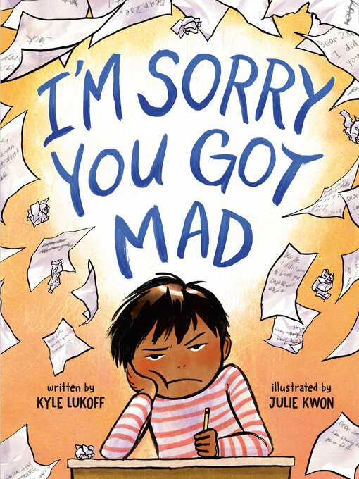 Title details for I'm Sorry You Got Mad by Kyle Lukoff - Available